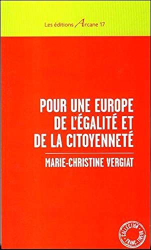 Stock image for Pour une Europe de l'galit et de la citoyennet [Broch] Vergiat, Marie-Christine for sale by BIBLIO-NET