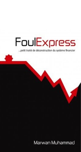 9782918722007: Foul Express Petit Traite de Deconstruction du Systeme Financier