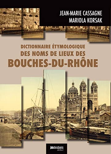 Stock image for Dictionnaire tymologique des noms de lieux des Bouches-du-Rhne for sale by Ammareal