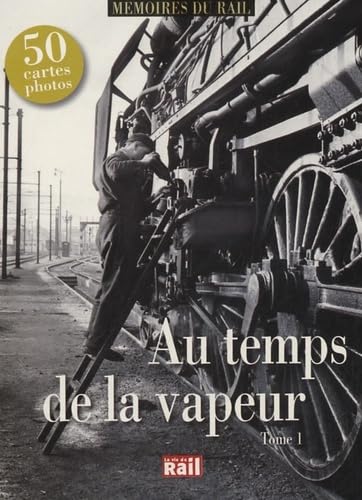 Imagen de archivo de Au temps de la vapeur : Tome 1 a la venta por Revaluation Books