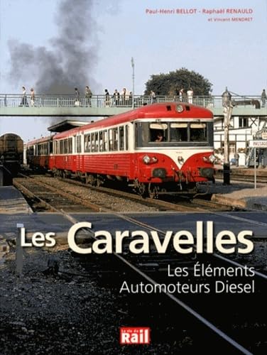 Stock image for Les Caravelles : Les lments automoteurs Diesel for sale by MaxiBooks