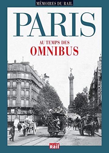 Imagen de archivo de Paris au temps des omnibus a la venta por Revaluation Books