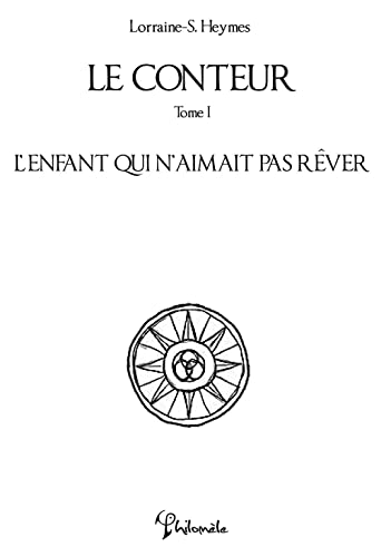 Stock image for Le conteur (tome 1) : l'enfant qui ne savait pas rver for sale by Ammareal