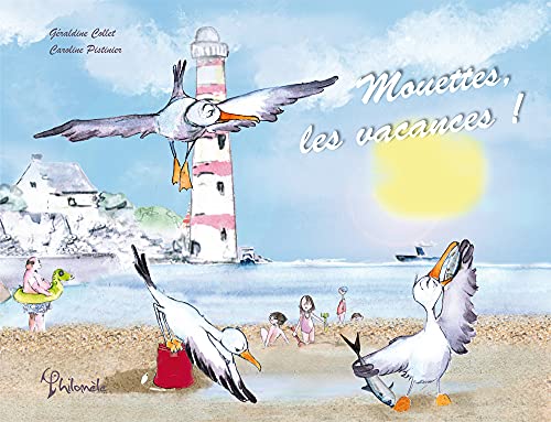 Stock image for Mouette, les vacances ! for sale by medimops