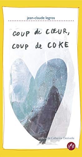 Beispielbild fr Coup de coeur, coup de coke zum Verkauf von Ammareal