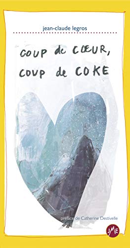 Imagen de archivo de Coup de coeur, coup de coke a la venta por Ammareal