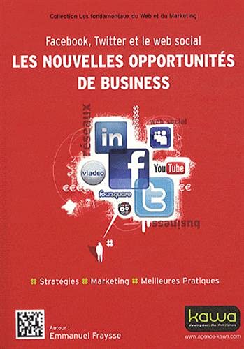 Stock image for Facebook, Twitter et le web social: les nouvelles opportunits de business (French Edition) for sale by Gallix