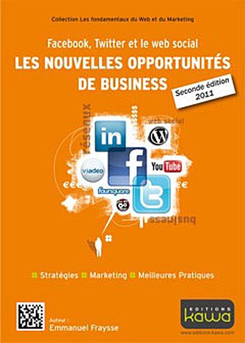 Stock image for Facebook, Twitter et le web social: les nouvelles opportunits de business - Seconde dition for sale by Ammareal