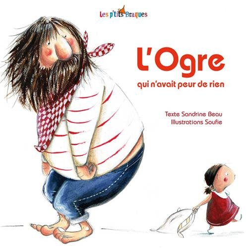 9782918911418: L'ogre qui n'avait peur de rien