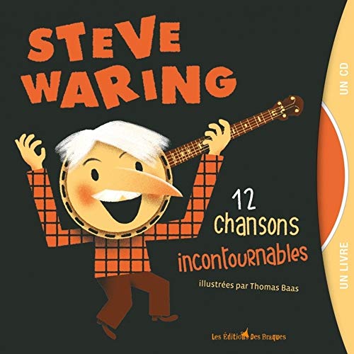 Imagen de archivo de STEVE WARING, 12 CHANSONS INCONTOURNABLES livre + CD a la venta por ThriftBooks-Atlanta