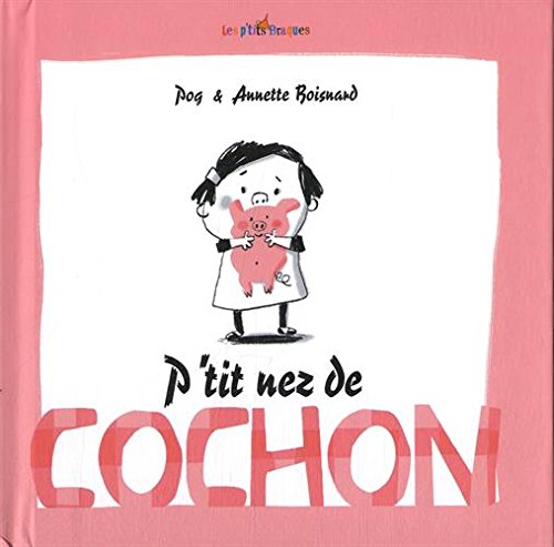 Beispielbild fr P'TIT NEZ DE COCHON zum Verkauf von Books Unplugged