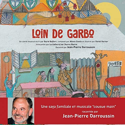 Stock image for Loin de Garbo: Racont par Jean-Pierre Darroussin et illustr par Natali Fortier for sale by ThriftBooks-Atlanta