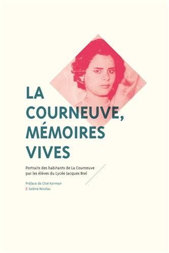 Stock image for La Courneuve, mmoires vives for sale by medimops