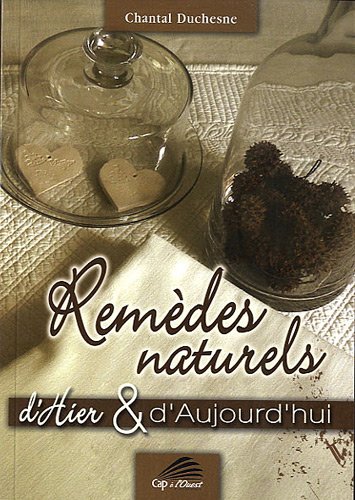 9782918943075: Remdes naturels d'hier et d'aujourd'hui