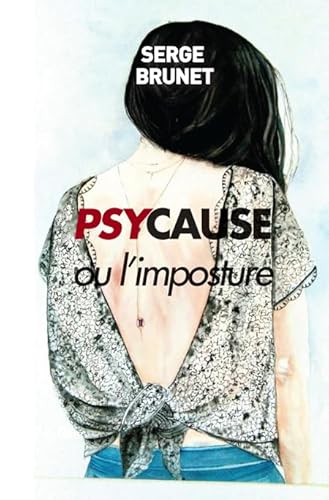 Stock image for Psy cause ou l'imposture [Broch] Brunet, Serge for sale by BIBLIO-NET