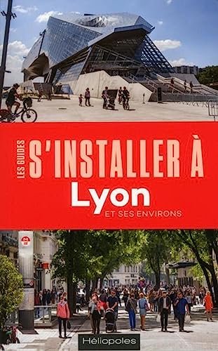 Beispielbild fr S'installer  Lyon Et Ses Environs zum Verkauf von RECYCLIVRE