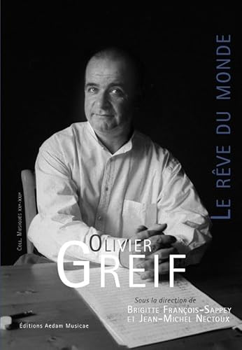 9782919046157: Olivier Greif: Le rve du monde