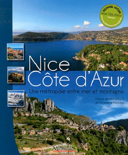 Imagen de archivo de NICE COTE DAZUR -ENTRE MER ET MONTAGNE: Une m?tropole entre mer et montagne a la venta por Reuseabook