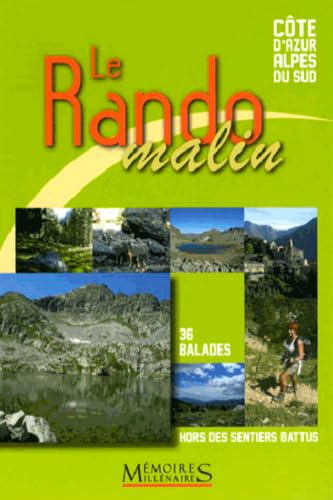 Beispielbild fr Le Rando Malin, Cote d'Azur Alpes du Sud : 36 balades hors des sentiers battus zum Verkauf von Ammareal