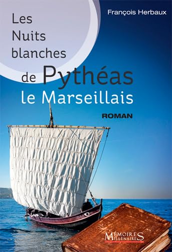 Beispielbild fr Les nuits blanches de Pythas le Marseillais zum Verkauf von Ammareal