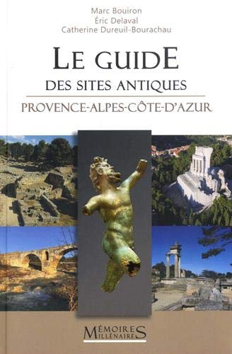 Imagen de archivo de Le Guide des sites antiques Provence-Alpes-Cte d' a la venta por Gallix