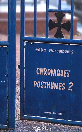 Beispielbild fr Chroniques posthumes: Tome 2 zum Verkauf von Ammareal