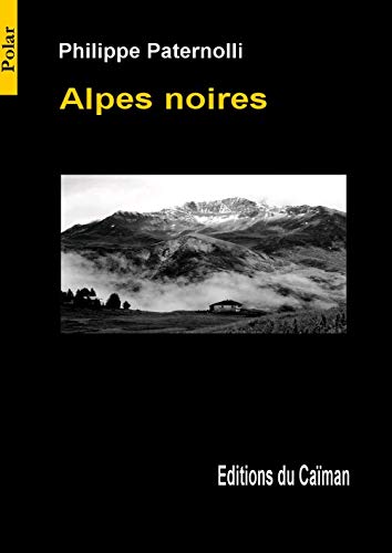Stock image for Alpes noires for sale by Ammareal
