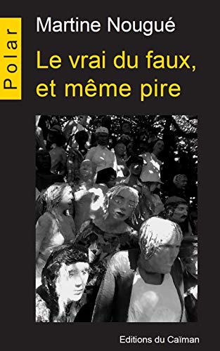 Stock image for Le vrai du faux et mme pire for sale by medimops