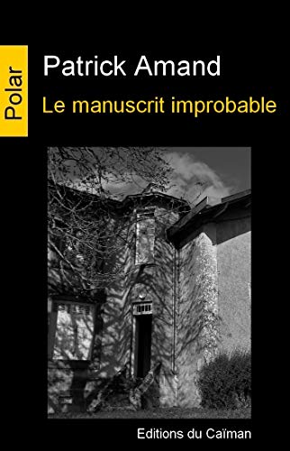 Stock image for Le manuscrit improbable [Broch] Amand, Patrick for sale by BIBLIO-NET