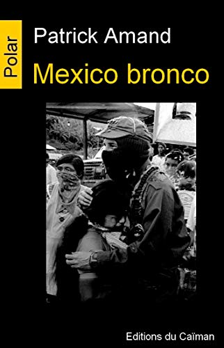 Stock image for Mexico Bronco (Polars du Monde) for sale by medimops