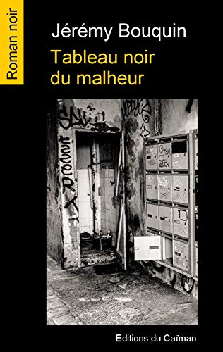 Beispielbild fr Tableau noir du malheur zum Verkauf von Ammareal