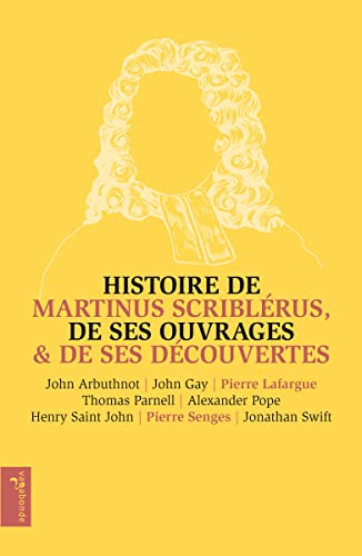 Beispielbild fr Histoire de Martinus Scriblrus, de ses ouvrages & de ses dcouvertes zum Verkauf von Gallix