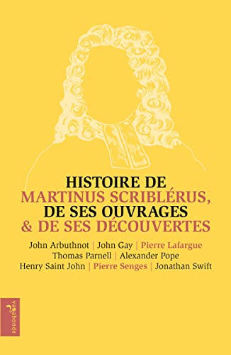 Stock image for Histoire de Martinus Scriblrus, de ses ouvrages & de ses dcouvertes for sale by Gallix