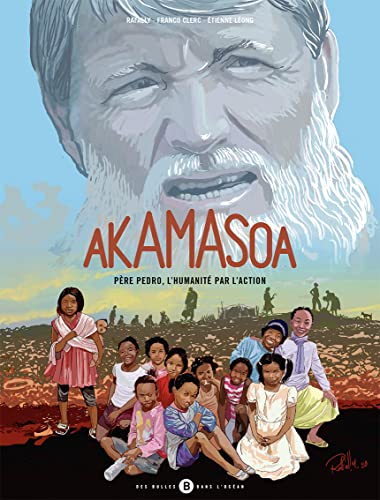 Beispielbild fr Akamasoa : Pre Pedro, L'humanit Par L'action zum Verkauf von RECYCLIVRE