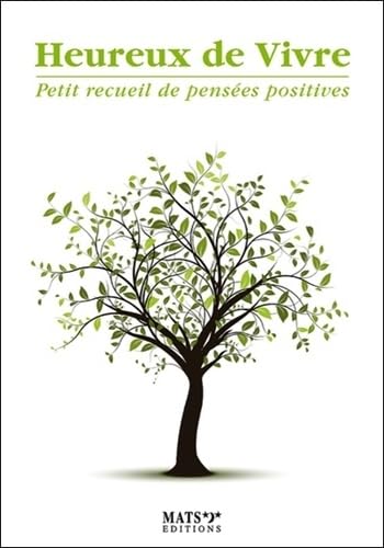 9782919076017: Heureux de vivre: Petit recueil de penses positives