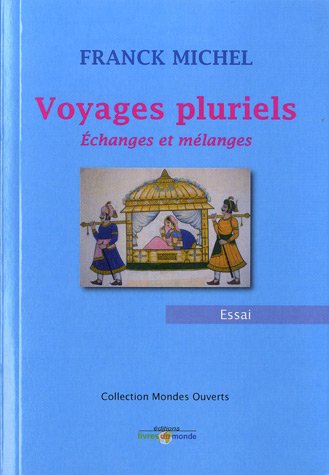 Stock image for Voyages pluriels : Echanges et mlanges for sale by medimops
