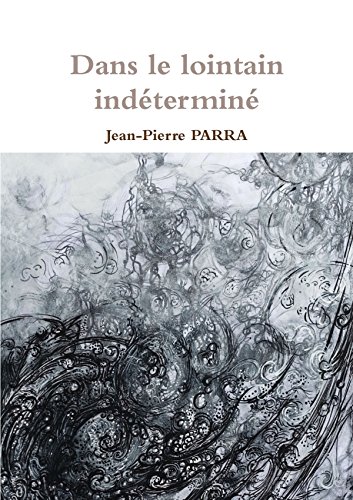 Imagen de archivo de Dans le lointain indéterminé (French Edition) [FRENCH LANGUAGE - Soft Cover ] a la venta por booksXpress