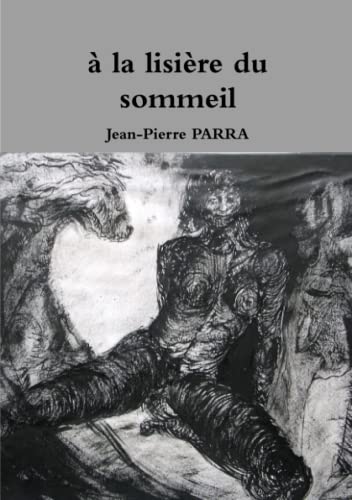 Imagen de archivo de à la lisière du sommeil (French Edition) [FRENCH LANGUAGE - Soft Cover ] a la venta por booksXpress