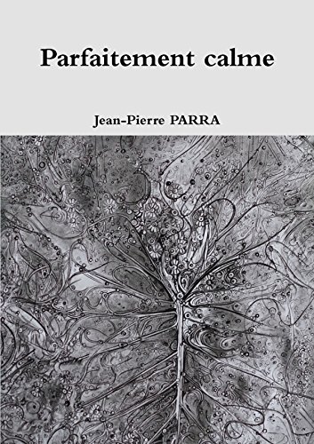 Imagen de archivo de Parfaitement calme (French Edition) [FRENCH LANGUAGE - Soft Cover ] a la venta por booksXpress
