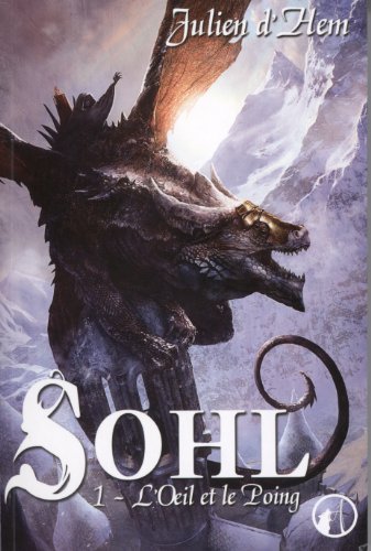 Stock image for Sohl, Tome 1 : L'oeil et le poing for sale by Ammareal