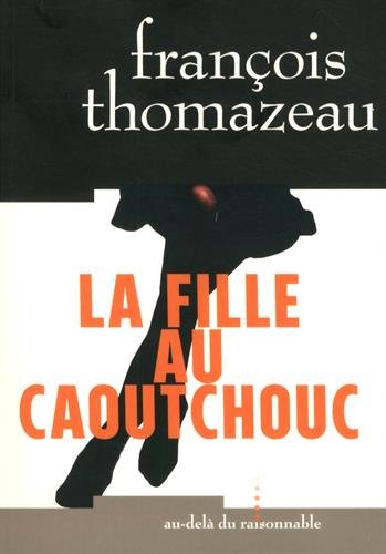 Beispielbild fr La fille au caoutchouc zum Verkauf von Ammareal
