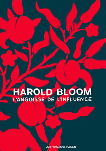 L'angoisse de l'influence (9782919176236) by Bloom, Harold