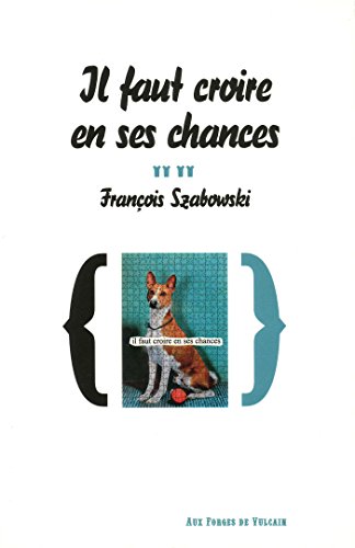 Stock image for Il faut croire en ses chances for sale by Ammareal