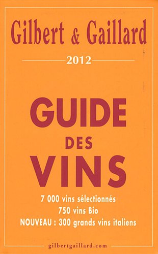 Beispielbild fr Guide des vins Gilbert & Gaillard zum Verkauf von Buchpark