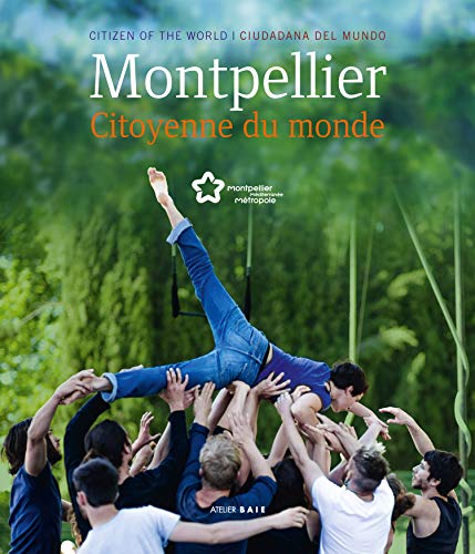 Stock image for Montpellier Citoyenne du monde for sale by WorldofBooks