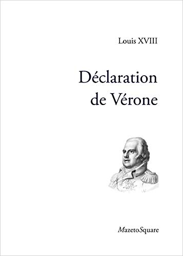 Imagen de archivo de Dclaration de Vrone [Broch] Louis XVIII a la venta por BIBLIO-NET