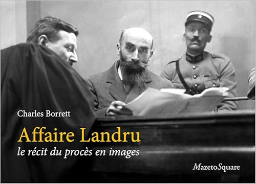 Imagen de archivo de Affaire Landru : le rcit du procs en images (French Edition) a la venta por Gallix