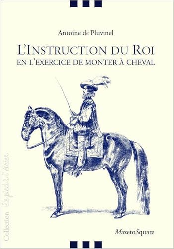 9782919229628: L'instruction du roi: En l'exercice de monter  cheval