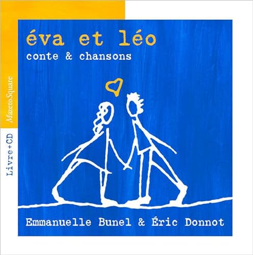 Imagen de archivo de Eva et Lo: Conte & chansons [Broch] Bunel, Emmanuelle et Donnot, Eric a la venta por BIBLIO-NET