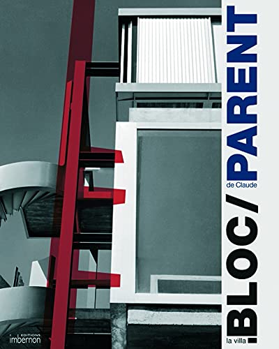 Stock image for La villa Bloc de Claude Parent: Architecture & Sculpture for sale by Gallix
